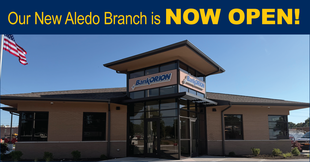 BankORION New Aledo Branch Now Open